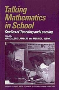 Talking Mathematics in School : Studies of Teaching and Learning (Paperback)