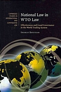 National Law in WTO Law : Effectiveness and Good Governance in the World Trading System (Paperback)