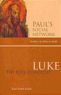 Luke: The Elite Evangelist (Paperback)