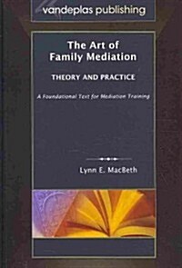 The Art of Family Mediation: Theory and Practice (Hardcover)