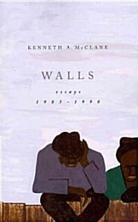 Walls: Essays 1985-1990 (Paperback)