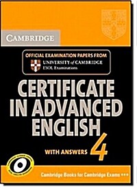 Cambridge Certificate in Advanced English 4 with Answers: Official Examination Papers from University of Cambridge ESOL Examinations                   (Paperback)