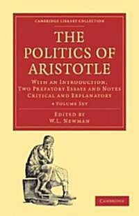 Politics of Aristotle 4 Volume Paperback Set : With an Introduction, Two Prefatory Essays and Notes Critical and Explanatory (Package)