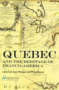 Quebec and the Heritage of Franco-America (Paperback, New)