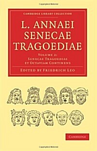 L. Annaei Senecae Tragoediae (Paperback)