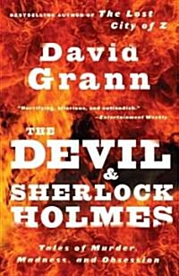 The Devil and Sherlock Holmes: Tales of Murder, Madness, and Obsession (Paperback)