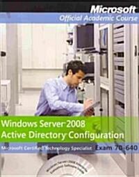 Windows Server 2008 Active Directory Configuration (Paperback, CD-ROM, PCK)