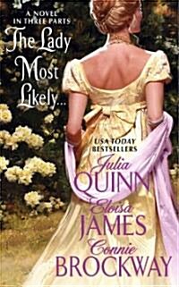 The Lady Most Likely...: A Novel in Three Parts (Mass Market Paperback)