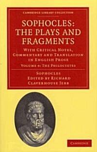 Sophocles: The Plays and Fragments : With Critical Notes, Commentary and Translation in English Prose (Paperback)