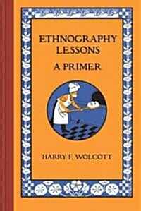 Ethnography Lessons: A Primer (Hardcover, New)