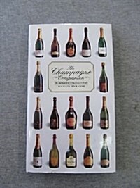 The Champagne Companion: The Authoritative Connoisseurs Guide (Hardcover)