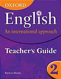 Oxford English: An International Approach: Teachers Guide 2 (Multiple-component retail product)
