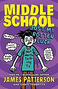 Middle School: Just My Rotten Luck : (Middle School 7) (Paperback)