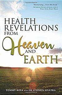 Health Revelations from Heaven and Earth (Paperback)