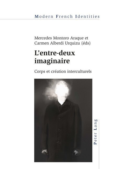 LEntre-Deux Imaginaire: Corps Et Cr?tion Interculturels (Paperback)