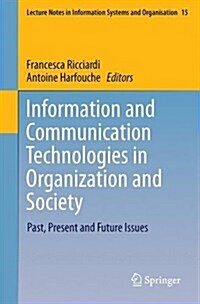 Information and Communication Technologies in Organizations and Society: Past, Present and Future Issues (Paperback, 2016)