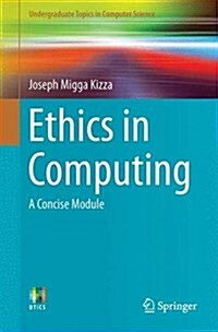 Ethics in Computing: A Concise Module (Paperback, 2016)