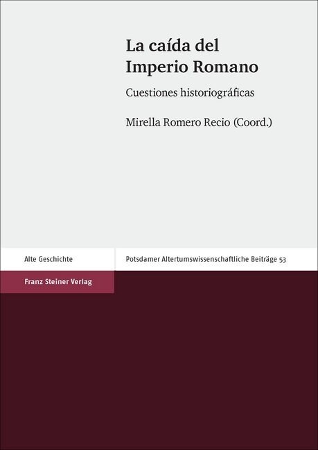 La Caida del Imperio Romano: Cuestiones Historiograficas (Paperback)