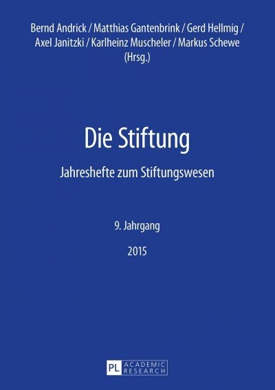 Die Stiftung: Jahreshefte zum Stiftungswesen - 9. Jahrgang, 2015 (Paperback)