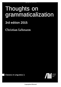 Thoughts on Grammaticalization (Paperback)