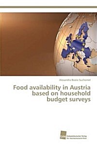 Food Availability in Austria Based on Household Budget Surveys (Paperback)
