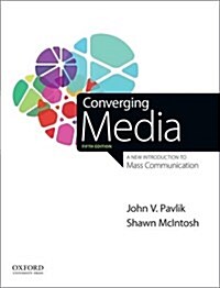 Converging Media: A New Introduction to Mass Communication (Paperback, 5)