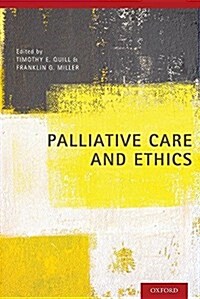 Palliative Care and Ethics (Paperback)