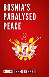 Bosnias Paralyzed Peace (Paperback)