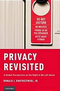 Privacy Revisited: A Global Perspective on the Right to Be Left Alone (Hardcover)