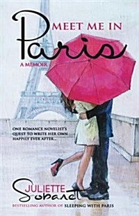 Meet Me in Paris: A Memoir (Paperback)