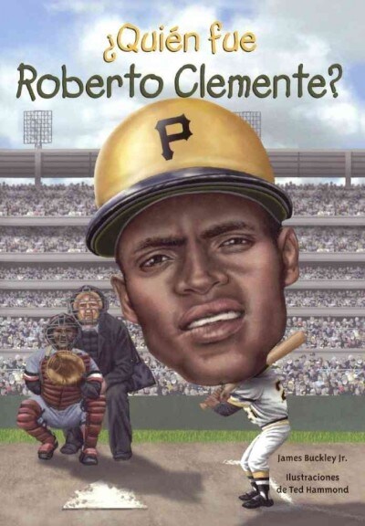 Quien Fue Roberto Clemente? (Prebound, Bound for Schoo)