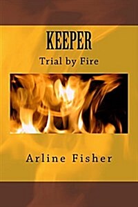 Keeper: Trial by Fire (Paperback)
