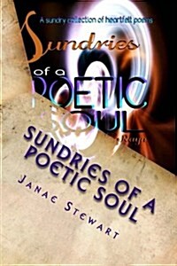 Sundries of a Poetic Soul (Paperback)