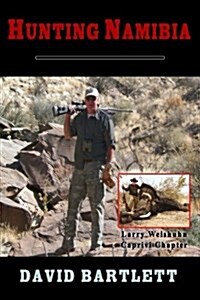 Hunting Namibia: A Brief Hunting Survey of Namibia (Paperback)