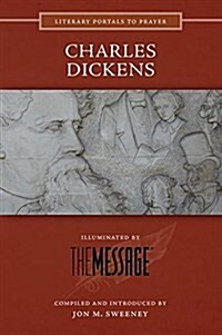 Charles Dickens: Illuminated by the Message (Paperback)