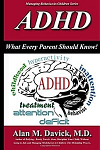 ADHD: What Every Parent Should Know (Paperback)