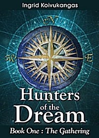 Hunters of the Dream, Book One: The Gathering (Hardcover)