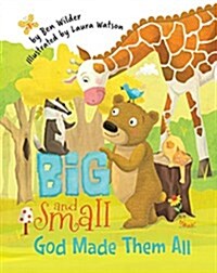 Big and Small, God Made Them All (Paperback)