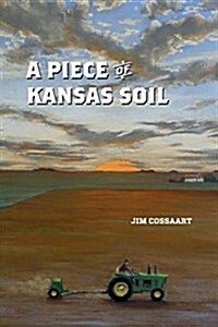 A Piece of Kansas Soil (Paperback)