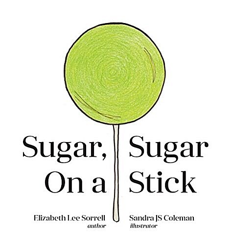 Sugar, Sugar on a Stick (Hardcover)