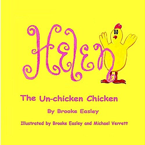 Helen the Un-Chicken Chicken (Paperback)