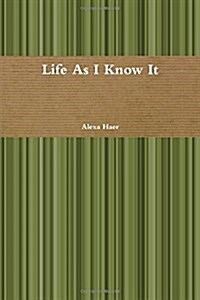 Life as I Know It (Paperback)