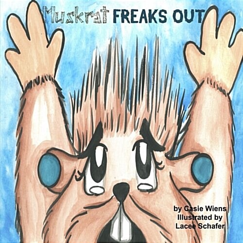 Muskrat Freaks Out (Paperback)
