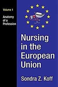 Nursing in the European Union: Anatomy of a Profession (Hardcover)