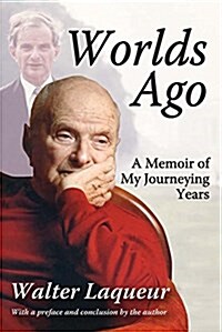Worlds Ago: A Memoir of My Journeying Years (Hardcover)