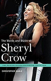 The Words and Music of Sheryl Crow (Hardcover)