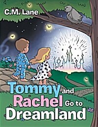 Tommy and Rachel Go to Dreamland (Paperback)