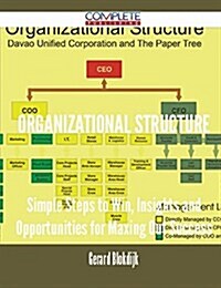 Organizational Structure - Simple Steps to Win, Insights and Opportunities for Maxing Out Success (Paperback)