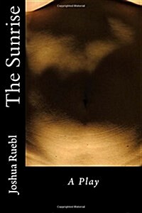 The Sunrise: A Play (Paperback)