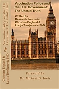 Vaccination Policy and the U.K. Government: The Untold Truth (Paperback)